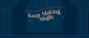 school communicators day 2022 keep making magic