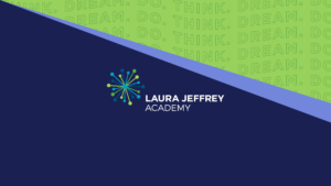 Laura Jeffrey Academy Think Dream Do