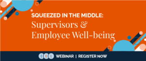 Squeezed in the Middle: Supervisors & Employee Well-being webinar header